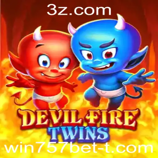 Explorando o Empolgante Mundo de DevilFireTwins com win757bet